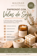 Emprendé con Velas de Soja El método paso a paso para crear velas artesanales y comenzar un emprendimiento desde casa.